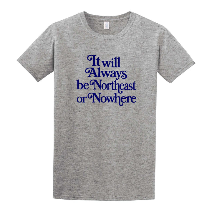 Northeast or Nowhere Unisex Softstyle T-Shirt