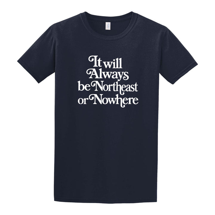 Northeast or Nowhere Unisex Softstyle T-Shirt
