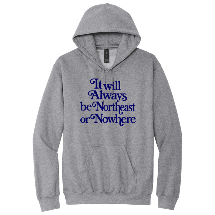 Northeast or Nowhere Unisex Hoodie