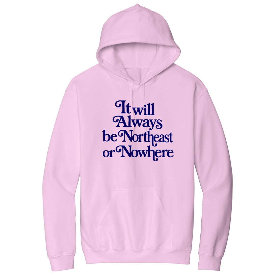 Northeast or Nowhere Unisex Hoodie