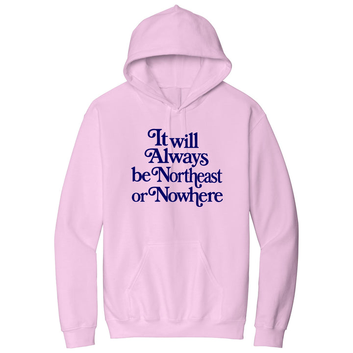 Northeast or Nowhere Unisex Hoodie