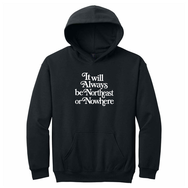 Northeast or Nowhere YOUTH Hoodie