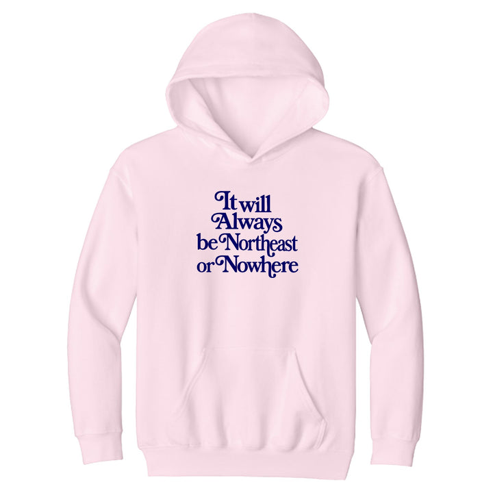 Northeast or Nowhere YOUTH Hoodie