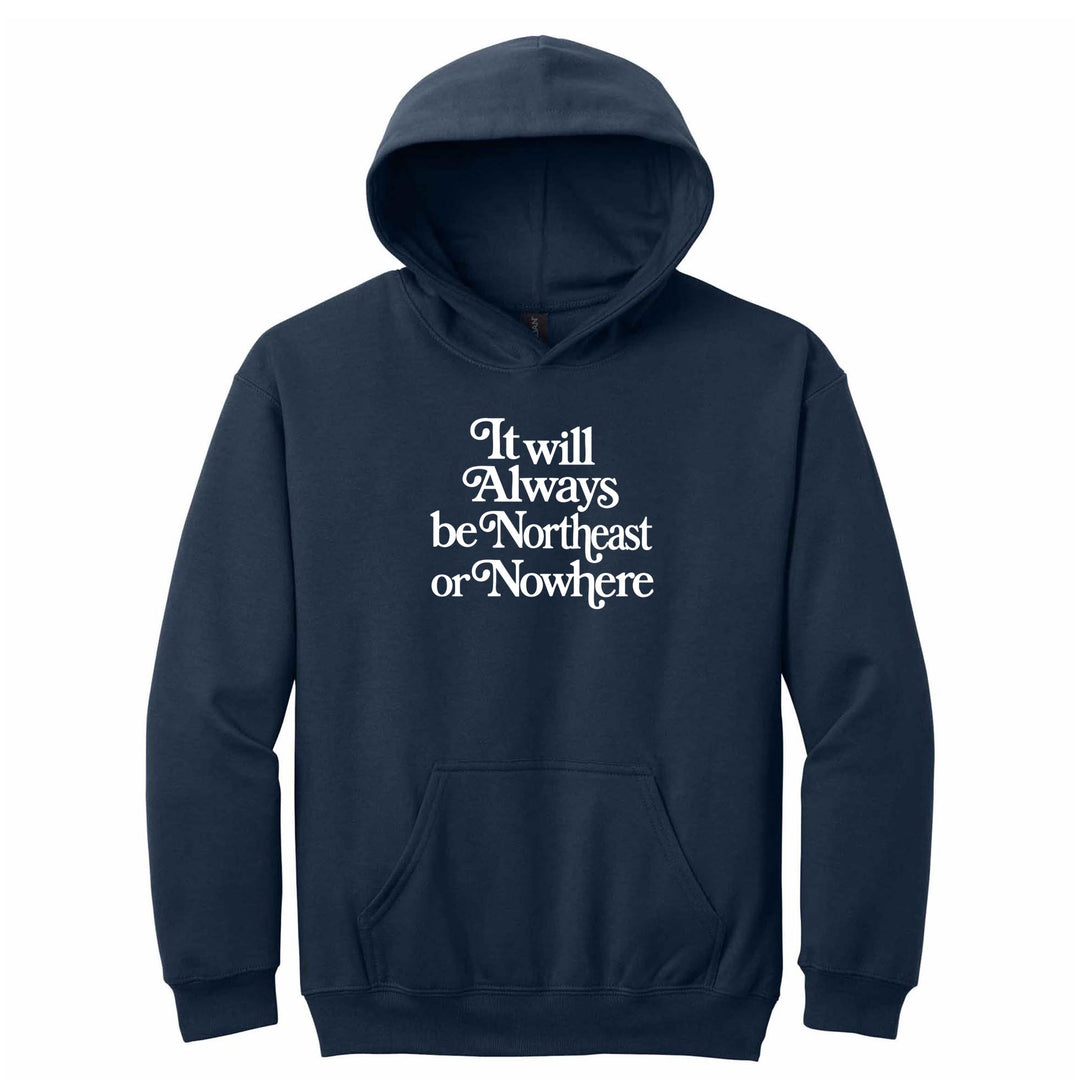 Northeast or Nowhere YOUTH Hoodie