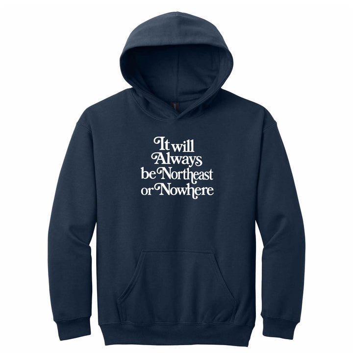 Northeast or Nowhere YOUTH Hoodie